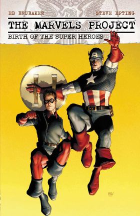 The Marvels Project: Birth Of The Super Heroes | Ed Brubaker