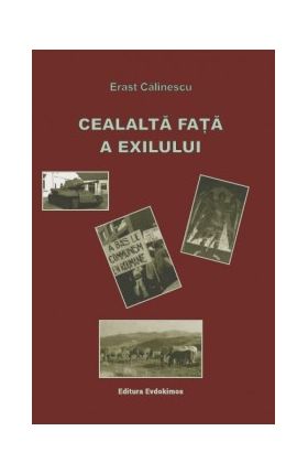 Cealalta fata a exilului | Erast Calinescu