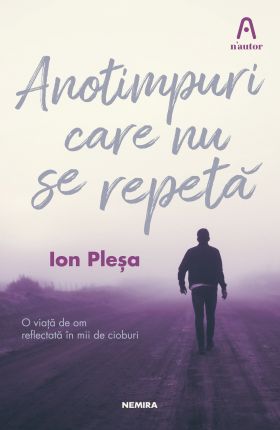 Anotimpuri care nu se repeta | Ion Plesa