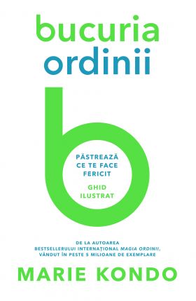 Bucuria ordinii | Marie Kondo