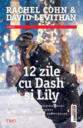 12 zile cu Dash si Lily | David Levithan, Rachel Cohn