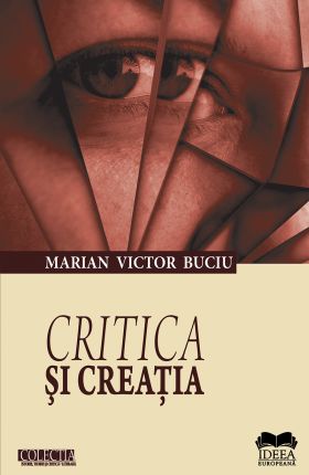 Critica si creatia | Marian Victor Buciu