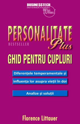 Personalitate plus. Ghid pentru cupluri | Florence Littauer