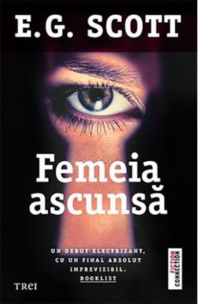 Femeia ascunsa | E. G. Scott