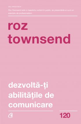 Dezvolta-ti abilitatile de comunicare | Roz Townsend