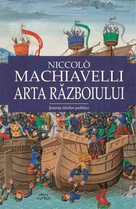 Arta razboiului | Niccolo Machiavelli