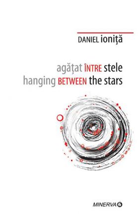 Agatat intre stele. Hanging between the stars | Daniel Ionita