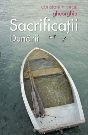 Sacrificatii Dunarii | Virgil Gheorghiu
