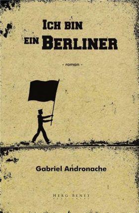 Ich bin ein Berliner | Gabriel Andronache