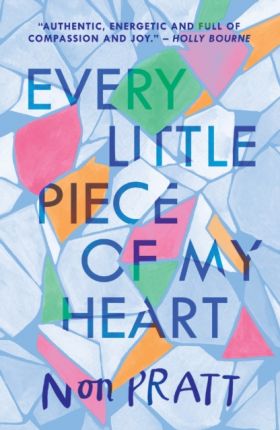 Every Little Piece of My Heart | Non Pratt