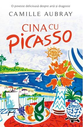 Cina cu Picasso | Camille Aubray