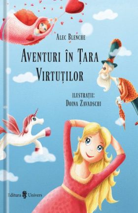 Aventuri in tara virtutilor | Alec Blenche 