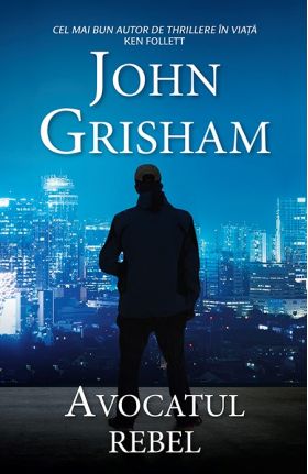 Avocatul rebel | John Grisham