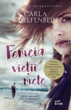 Femeia vietii mele | Carla Guelfenbein