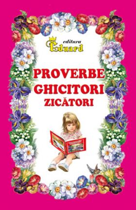 Proverbe, Ghicitori, Zicatori | 