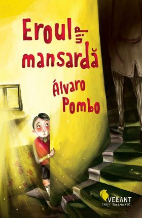 Eroul din mansarda | Alvaro Pombo