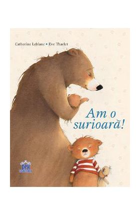 Am o surioara! - Catherine Leblanc, Eve Tharlet