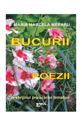 Bucurii. Poezii - Maria Marcela Meraru