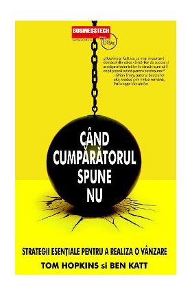 Cand cumparatorul spune nu - Tom Hopkins, Ben Katt