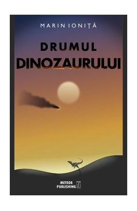 Drumul dinozaurului - Marin Ionita