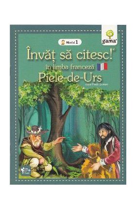 Invat sa citesc in limba franceza - Piele-de-Urs - Nivelul 1