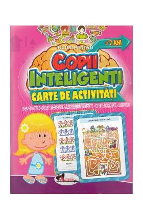 Jocuri pentru copii inteligenti. Carte de activitati +7 ani