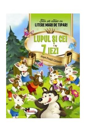 Lupul si cei 7 iezi - Stiu sa citesc cu litere mari de tipar