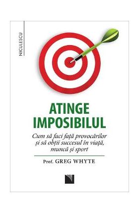 Atinge imposibilul - Greg Whyte