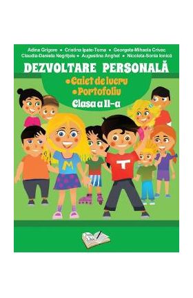 Dezvoltare personala - Clasa 2 - Caiet de lucru. Portofoliu - Adina Grigore, Cristina Ipate-Toma