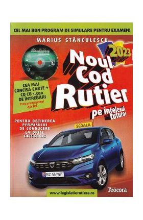 Noul Cod Rutier 2023 pe intelesul tuturor + CD - Marius Stanculescu