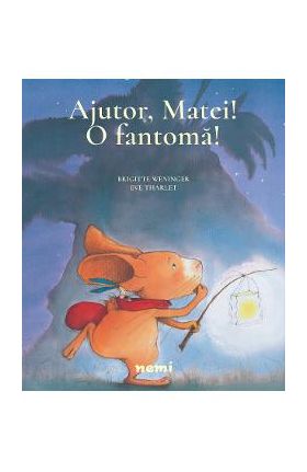 Ajutor, Matei! O fatoma! - Brigitte Weninger, Eve Tharlet