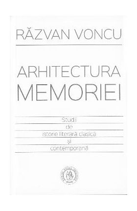 Arhitectura memoriei - Razvan Voncu