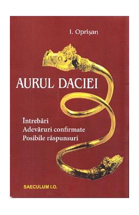 Aurul Daciei - I. Oprisan