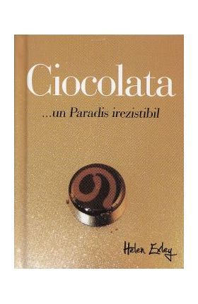 Ciocolata... Un paradis irezistibil