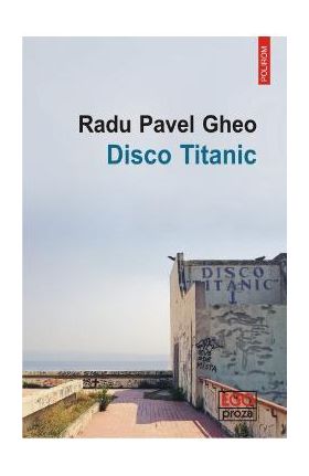 Disco Titanic - Radu Pavel Gheo