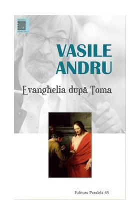 Evanghelia dupa Toma - Vasile Andru