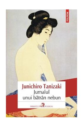 Jurnalul unui batran nebun - Junichiro Tanizaki