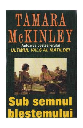 Sub semnul blestemului - Tamara Mckinley