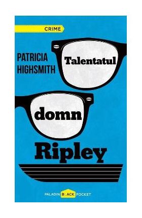 Talentatul domn Ripley - Patricia Highsmith