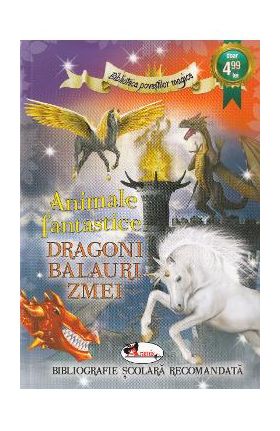 Animale fantastice: Dragoni, balauri, zmei