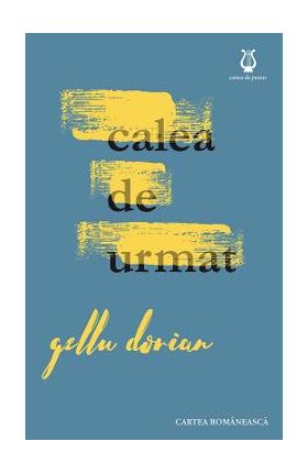 Calea de urmat - Gellu Dorian