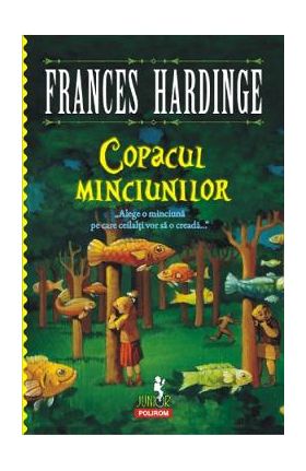 Copacul minciunilor - Frances Hardinge