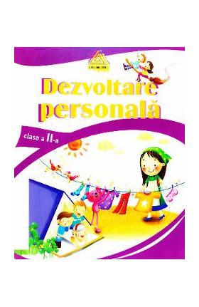 Dezvoltare personala - Clasa 2 - Marinela Chiriac, Georgiana Mircea, Florentina Gutu, Mihaela Buncila