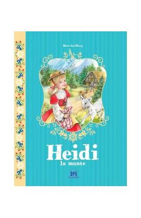Heidi la munte - Marie-Jose Maury