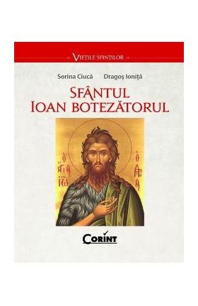 Sfantul Ioan Botezatorul - Sorin Ciuca, Dragos Ionita