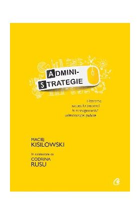 Administrategie - Maciej Kisilowski, Codrina Ursu