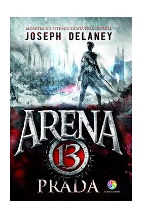 Arena 13. Vol. 2: Prada - Joseph Delaney