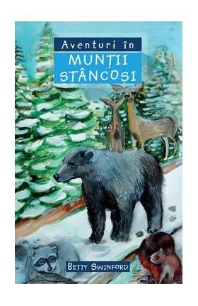 Aventuri in Muntii Stancosi - Betty Swinford