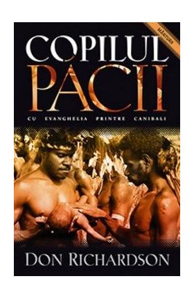 Copilul pacii - Don Richardson