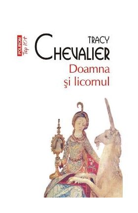 Doamna si licornul - Tracy Chevalier